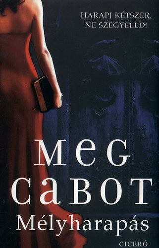 Mélyharapás – Meg Cabot