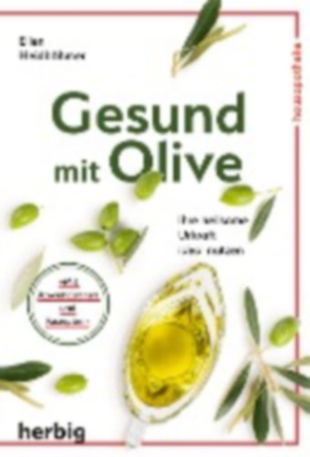 Heidböhmer, Ellen: Heidböhmer, E: Gesund mit Olive idegen