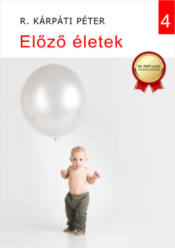 R. Kárpáti Péter: Előző életek antikvár