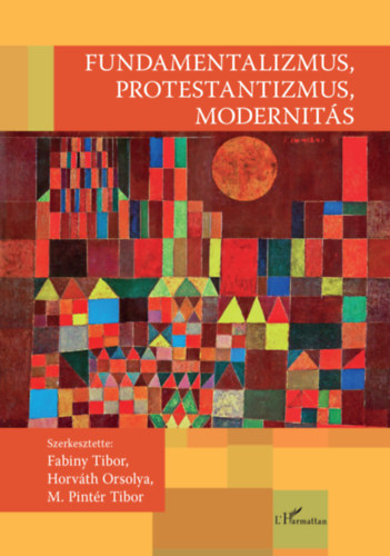 Fundamentalizmus, protestantizmus, modernitás könyv