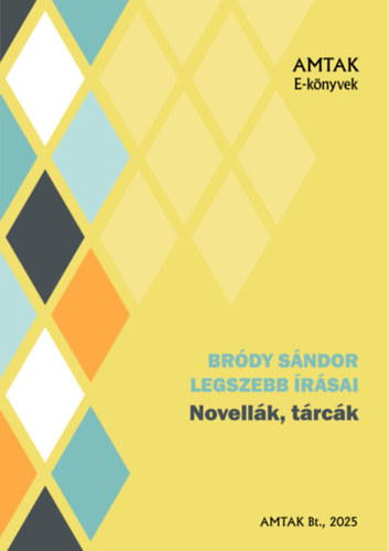 Bródy Sándor: Bródy Sándor legszebb írásai - Novellák, tárcák e-Könyv
