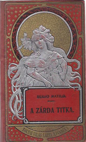 Serao Matild: A zárda titka antikvár