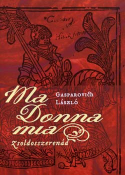 Ma Donna mia - Zsoldosszerenád akciós termékkép 1