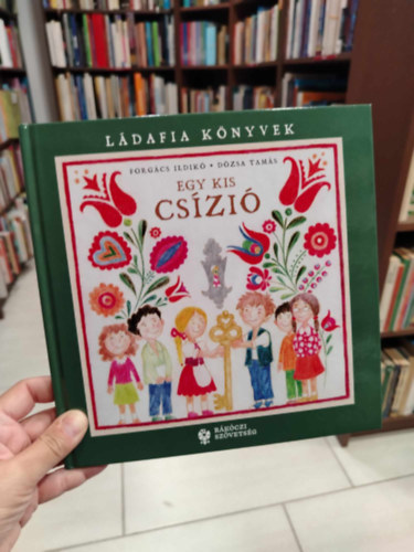 Forgács Ildikó, Dózsa Tamás: Egy kis csízió (Ládafia könyvek) antikvár