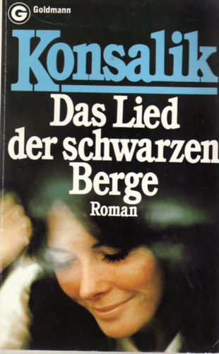 Heinz G. Konsalik: Das Lied der schwarzen Berge antikvár