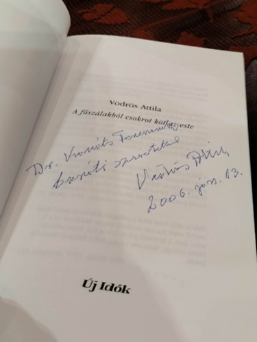 Vödrös Attila: A fűszálakból csokrot köt az este - Dedikált antikvár