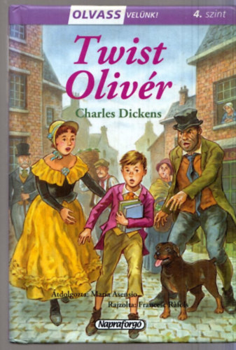 Charles Dickens: Olvass velünk! (4) - Twist Olivér antikvár