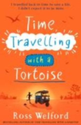 Welford, Ross: Time Travelling with a Tortoise idegen