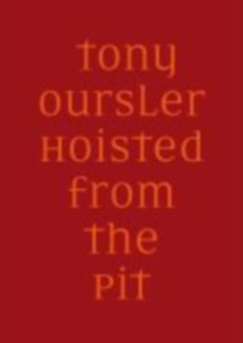 Rousseau, Pascal - Kost, Lynn: Tony Oursler: Hoisted from the Pit idegen