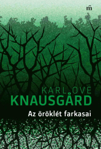 Karl Ove Knausgard: Az öröklét farkasai antikvár