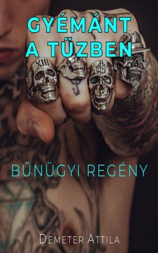 Demeter Attila: Gyémánt a tűzben e-Könyv