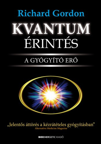 Richard Gordon: Kvantumérintés - A gyógyító erő e-Könyv