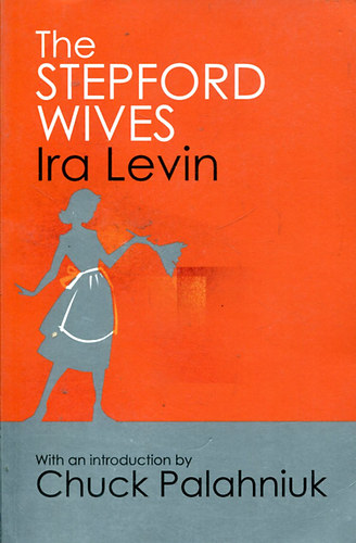 Ira Levin: The Stepford Wives idegen