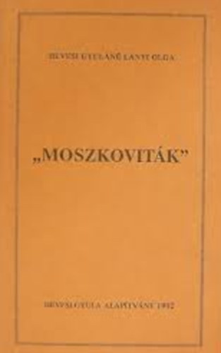 Hevesi G.-né Lányi Olga: "Moszkoviták" antikvár