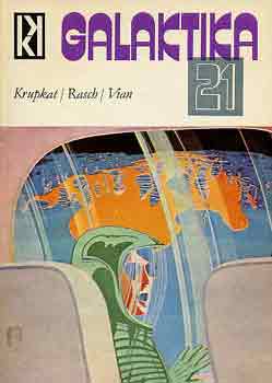Galaktika 21. (Krupkat/Rasch/Vian) antikvár