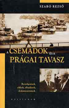 Szabó Rezső: A csemadok és a prágai tavasz antikvár