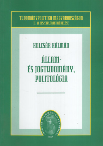 Kulcsár Kálmán: Állam- és jogtudomány, politológia antikvár