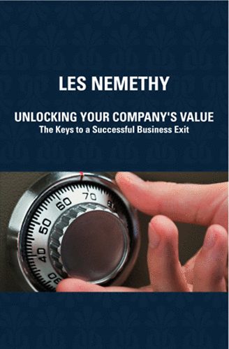 Les Nemethy: Unlocking Your Company's Value-The  Keys to a Successful Business Exit antikvár