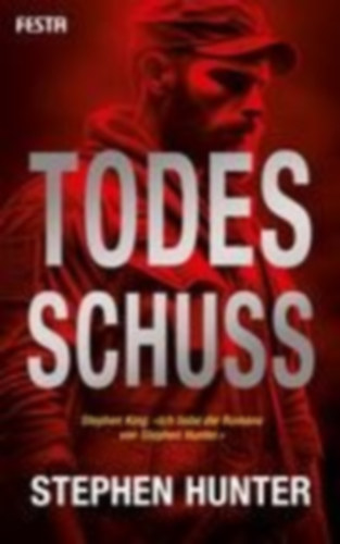 Hunter, Stephen: Todesschuss idegen