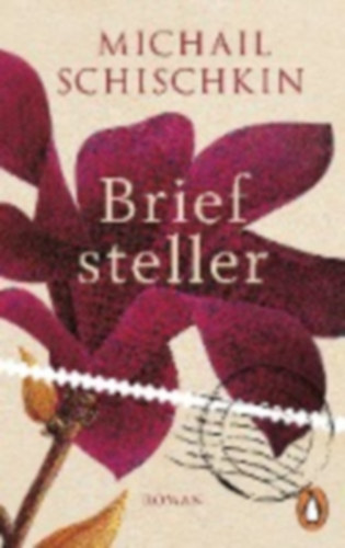 Schischkin, Michail: Briefsteller idegen
