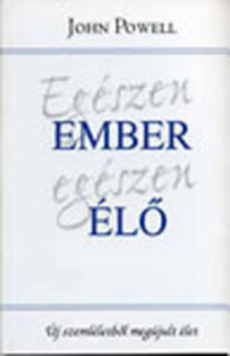 John Powell: Egészen ember egészen élő antikvár