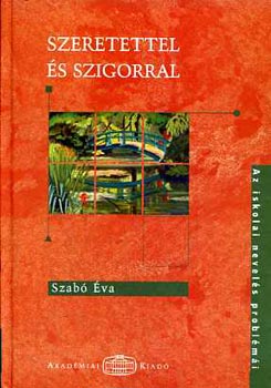 Szabó Éva: Szeretettel és szigorral antikvár