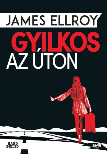 James Ellroy: Gyilkos az úton e-Könyv