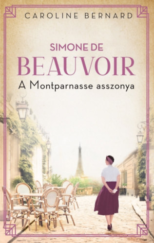 Caroline Bernard: Simone de Beauvoir – A Montparnasse asszonya e-Könyv