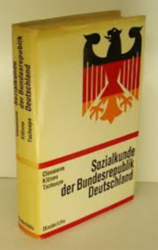 Claessens Dieter Arno Klönne und Armin Tschoepe: Sozialkunde der Bundesrepublik Deutschland antikvár