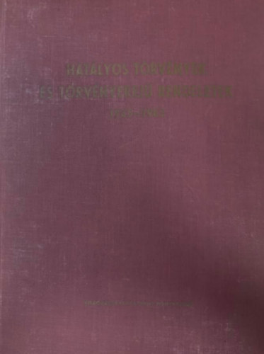 Hatályos törvények és törvényerejű rendeletek 1945-1963 antikvár