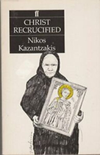Nikos Kazantzakis: Christ Recrucified antikvár