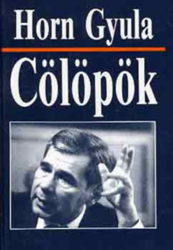 Horn Gyula: Cölöpök (Dedikált) antikvár