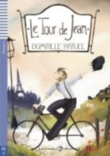 Hatuel, Domitille: Le Tour de Jean. Mit Audio via ELI Link-App idegen