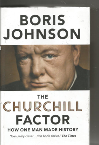 Boris Johnson: The Churchill Factor - How One Man Made History antikvár