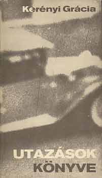 Kerényi Grácia: Utazások könyve antikvár