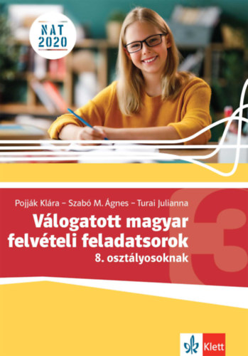Pojják Klára, Szabó M. Ágnes, Turai Julianna: Válogatott magyar felvételi feladatsorok 3. - 8. osztályosoknak könyv