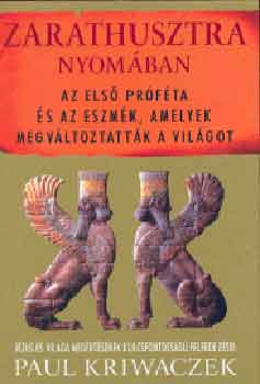 Paul Kriwaczek: Zarathusztra nyomában antikvár