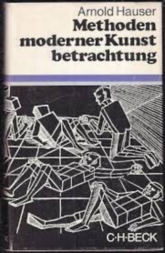 Arnold Hauser: Methoden moderner Kunstbetrachtung antikvár