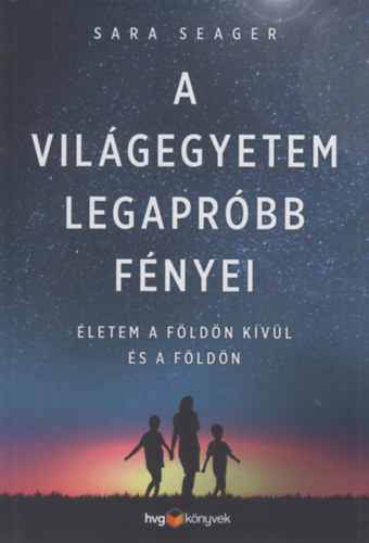 Sara Seager: A világegyetem legapróbb fényei antikvár