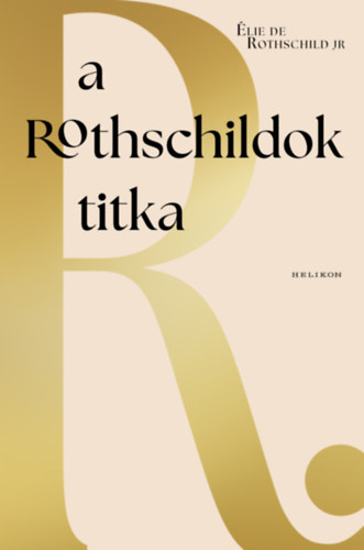 Élie De Rothschild Jr: A Rothschildok titka e-Könyv