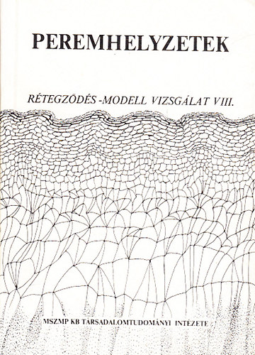 Utasi Ágnes (Szerk.): Peremhelyzetek - Műhelytanulmányok (Rétegződés-modell vizsgálat VIII.) antikvár