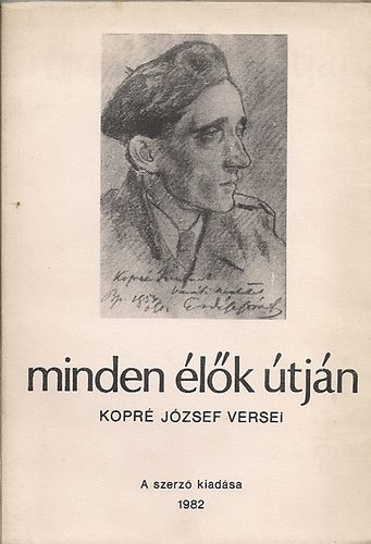 Kopré József: Minden élők útján (dedikált) - Dedikált antikvár