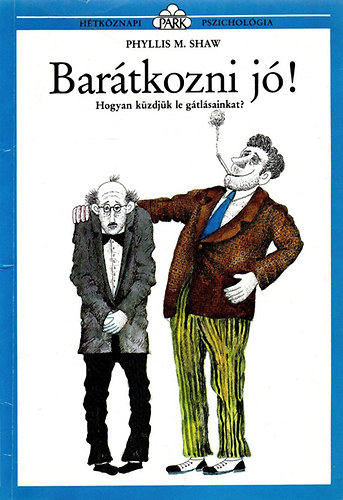 Phyllis M. Shaw: Barátkozni jó! antikvár