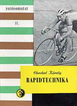 Chochol Károly: Rapidtechnika antikvár