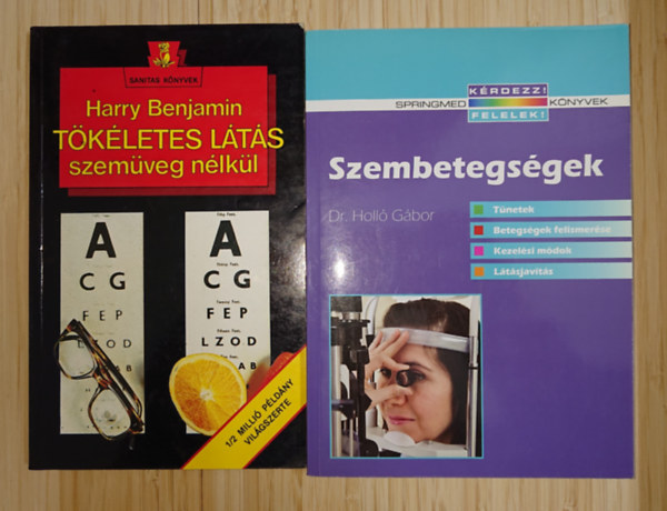 Harry Benjamin, Holló Gábor: 2 könyv a (szem)betegségekről: Tökéletes látás szemüveg nélkül, Szembetegségek antikvár