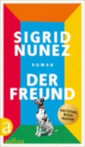 Nunez, Sigrid: Nunez, S: Freund idegen