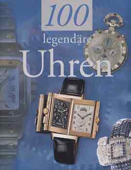 Frédéric Ramade: 100 legendäre uhren antikvár