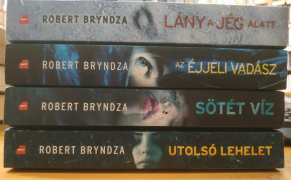 Robert Bryndza: 4 db Robert Bryndza: Lány a jég alatt + Az éjjeli vadász + Sötét víz + Utolsó lehelet antikvár
