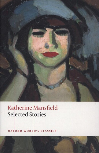 Katherine Mansfield: Selected Stories (Owc) Mansfield (2008) * idegen
