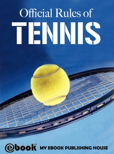 My Ebook Publishing House: Official Rules of Tennis e-Könyv